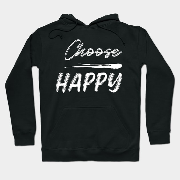 Choose Happy, Choose Joy, Choose Love, Choose Happiness, See the Rainbow. Motivational, Inspirational Quote. Hoodie by That Cheeky Tee